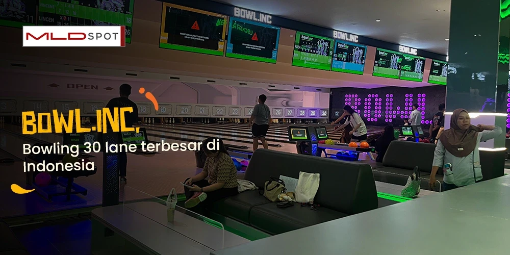 Bowl.Inc, Bowling 30 Lane Terbesar di Indonesia